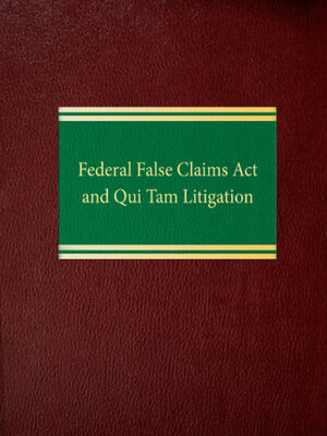 cover image of Federal False Claims Act and Qui Tam Litigation